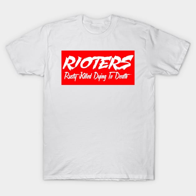 Rusty Rioters T-Shirt by yudijunaedi